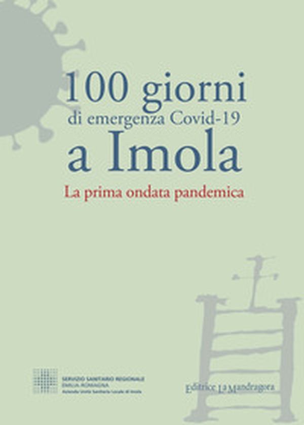 100 giorni di emergenza Covid-19 a Imola - Librerie.coop 100 giorni di emergenza Covid-19 a Imola - Librerie.coop