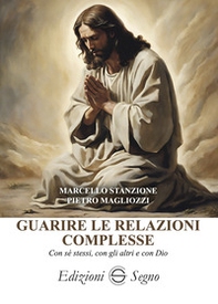 Guarire le relazioni complesse - Librerie.coop Guarire le relazioni complesse - Librerie.coop