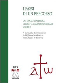 Una diocesi si interroga a progetta l'iniziazione cristiana. Progetto catechistico diocesano - Vol. 2 - Librerie.coop