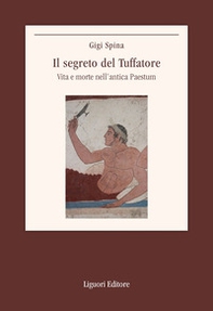 Il segreto del Tuffatore. Vita e morte nell'antica Paestum - Librerie.coop
