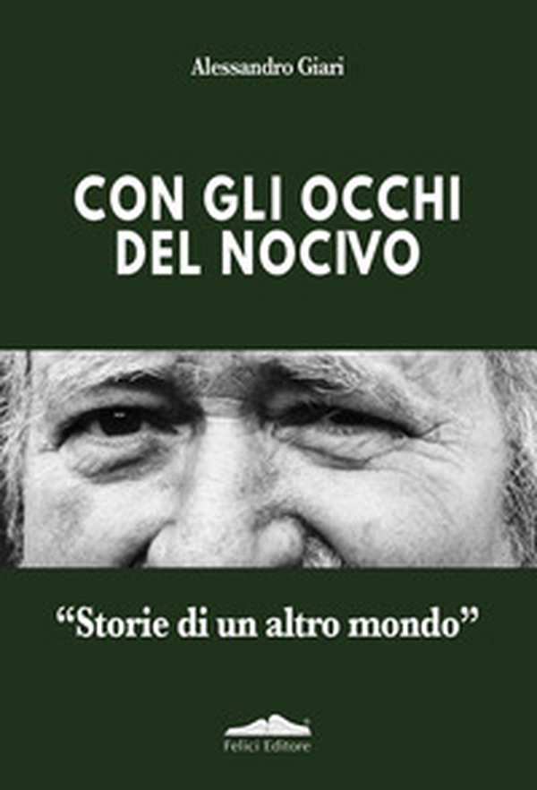 Con gli occhi del nocivo. «Storie di un altro mondo» - Librerie.coop