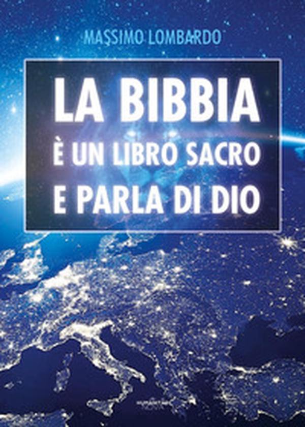 La Bibbia è un libro Sacro e parla di Dio - Librerie.coop La Bibbia è un libro Sacro e parla di Dio - Librerie.coop