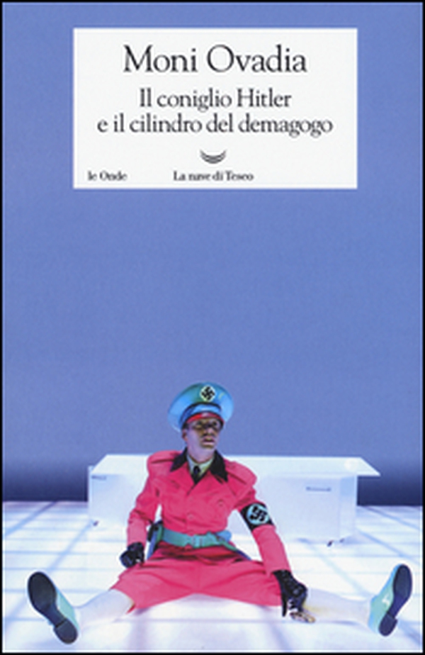 Il coniglio Hitler e il cilindro del demagogo - Librerie.coop Il coniglio Hitler e il cilindro del demagogo - Librerie.coop