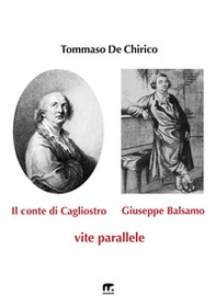 Il conte di Cagliostro e Giuseppe Balsamo. Vite parallele - Librerie.coop