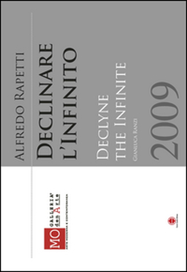Alfredo Rapetti. Declinare l'infinito. Album - Librerie.coop Alfredo Rapetti. Declinare l'infinito. Album - Librerie.coop