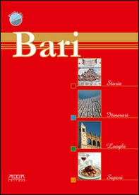 Bari. Storia, itinerari, luoghi, sapori - Librerie.coop