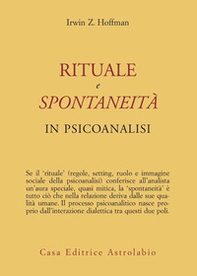 Rituale e spontaneità in psicoanalisi - Librerie.coop