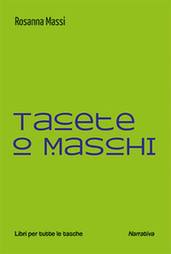 Tacete o maschi - Librerie.coop Tacete o maschi - Librerie.coop
