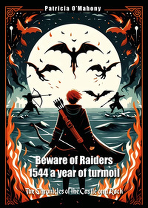 Beware of raiders. 1544 a year of turmoil. The chronicles of the castle on a rock - Librerie.coop Beware of raiders. 1544 a year of turmoil. The chronicles of the castle on a rock - Librerie.coop