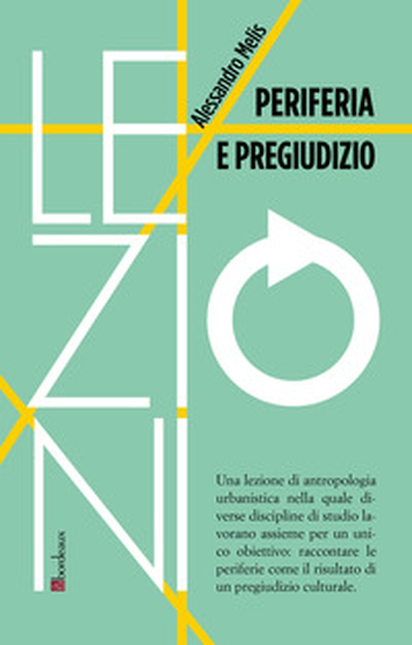 Periferia e pregiudizio - Librerie.coop Periferia e pregiudizio - Librerie.coop