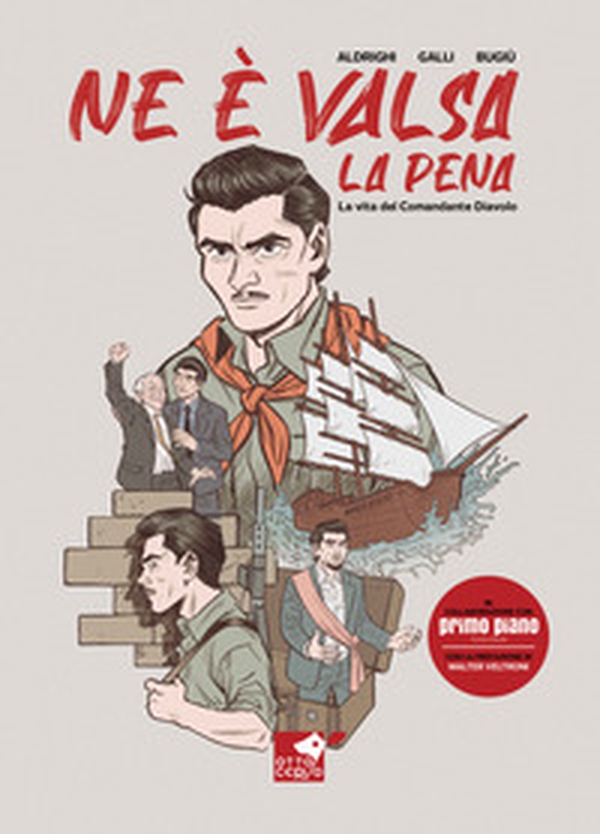 Ne è valsa la pena. La vita del comandante Diavolo - Librerie.coop Ne è valsa la pena. La vita del comandante Diavolo - Librerie.coop