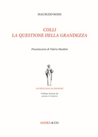 Colli. La questione della grandezza - Librerie.coop