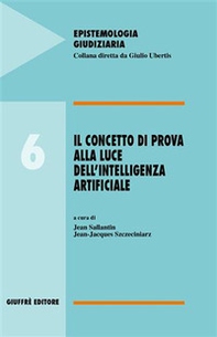 Il concetto di prova alla luce dell'intelligenza artificiale - Librerie.coop