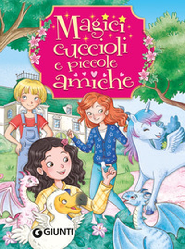 Magici cuccioli e piccole amiche - Librerie.coop Magici cuccioli e piccole amiche - Librerie.coop