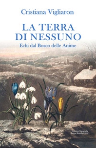 La terra di nessuno. Echi dal bosco delle anime - Librerie.coop