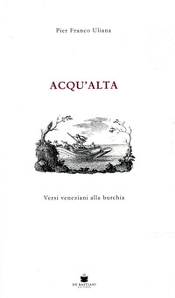 Acqu'alta. Versi veneziani alla burchia - Librerie.coop Acqu'alta. Versi veneziani alla burchia - Librerie.coop