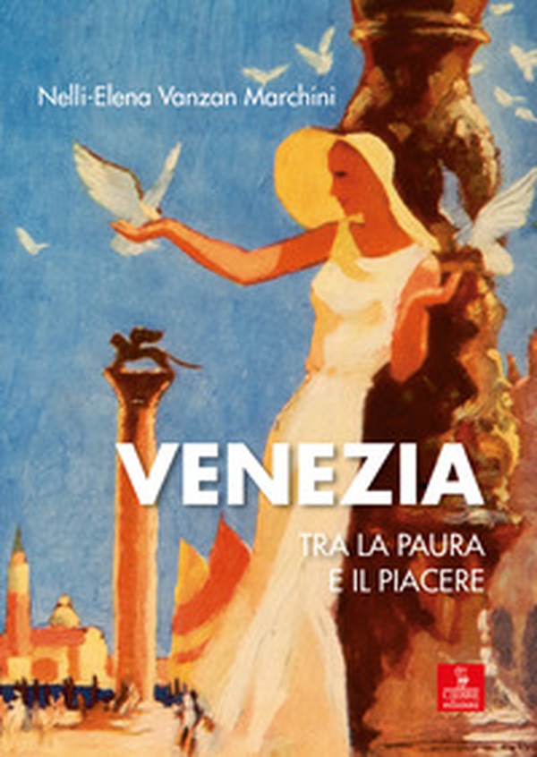 Venezia tra la paura e il piacere - Librerie.coop Venezia tra la paura e il piacere - Librerie.coop