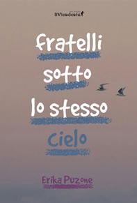 Fratelli sotto lo stesso cielo - Librerie.coop