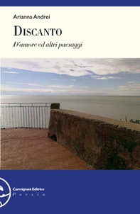 Discanto. D'amore ed altri paesaggi - Librerie.coop Discanto. D'amore ed altri paesaggi - Librerie.coop