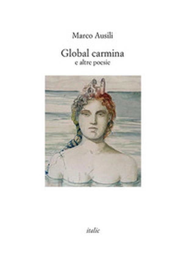 Global carmina e altre poesie - Librerie.coop