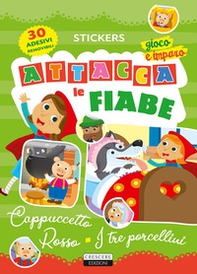 Attacca le fiabe: Cappuccetto Rosso-I tre porcellini - Librerie.coop