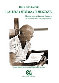 L'«allegra montagna di menzogne». Diario della grande guerra (9 dicembre 1917-6 giugno 1918) - Librerie.coop