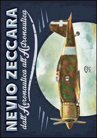 Nevio Zeccara dall'aeronautica all'astronautica - Librerie.coop