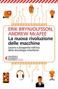 La nuova rivoluzione delle macchine. Lavoro e prosperità nell'era della tecnologia trionfante - Librerie.coop La nuova rivoluzione delle macchine. Lavoro e prosperità nell'era della tecnologia trionfante - Librerie.coop