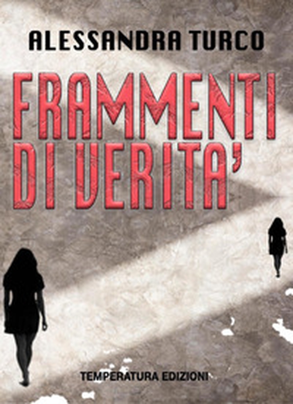 Frammenti di verità - Librerie.coop Frammenti di verità - Librerie.coop