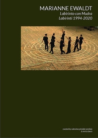 Ewaldt Marianne. Labirinto con Mudra. Labirinti 1994-2020. Ediz. italiana e tedesca - Librerie.coop Ewaldt Marianne. Labirinto con Mudra. Labirinti 1994-2020. Ediz. italiana e tedesca - Librerie.coop