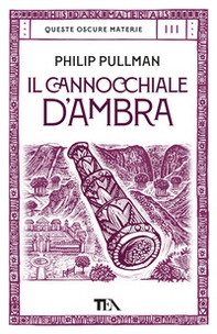 Il cannocchiale d'Ambra. Queste oscure materie - Vol. 3 - Librerie.coop