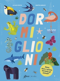Dormiglioni. Come, dove e quanto dormono gli animali? - Librerie.coop