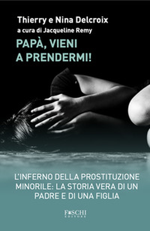 Papà, vieni a prendermi! - Librerie.coop Papà, vieni a prendermi! - Librerie.coop