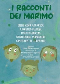 I racconti dei Marimo. Liberi come un pesce-Il nostro festival-Fiori di ghiaccio-Bentornata, primavera!-Girotondo al tramonto - Librerie.coop