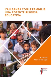 L’alleanza con le famiglie: un potente risorsa educativa - Librerie.coop L’alleanza con le famiglie: un potente risorsa educativa - Librerie.coop