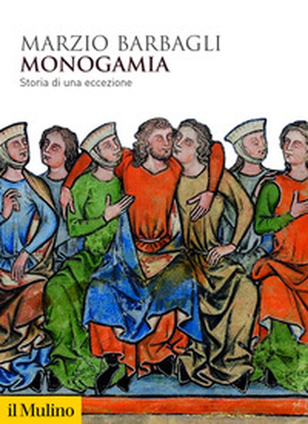 Monogamia. Storia di una eccezione - Librerie.coop