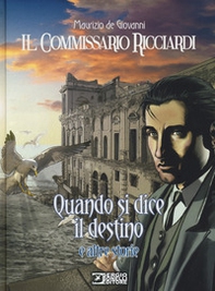 Quando si dice il destino e altre storie. Il commissario Ricciardi - Librerie.coop Quando si dice il destino e altre storie. Il commissario Ricciardi - Librerie.coop