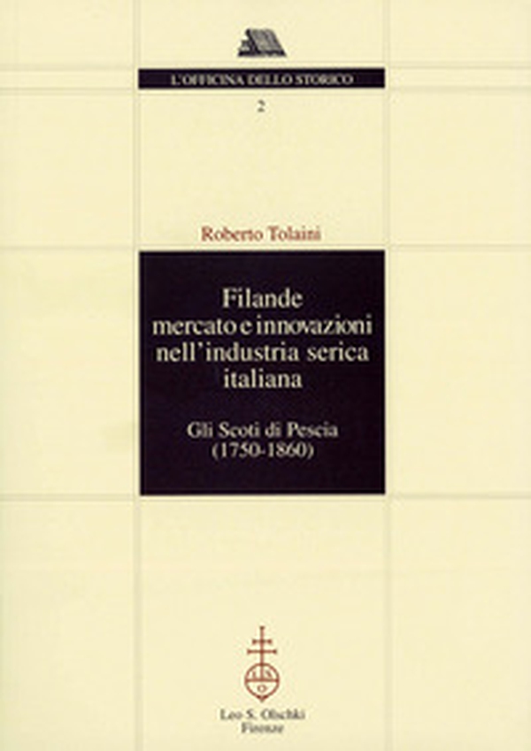 Filande, mercato e innovazioni nell'industria serica italiana. Gli Scoti di Pescia (1750-1860) - Librerie.coop Filande, mercato e innovazioni nell'industria serica italiana. Gli Scoti di Pescia (1750-1860) - Librerie.coop