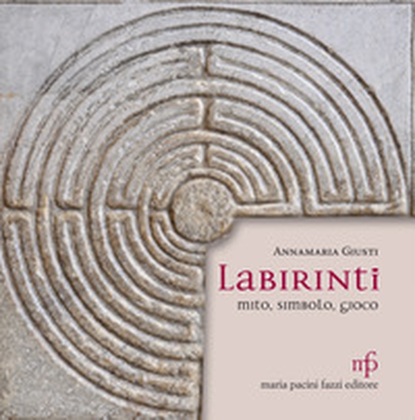 Labirinti. Mito, simbolo, gioco - Librerie.coop Labirinti. Mito, simbolo, gioco - Librerie.coop