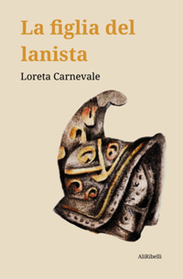 La figlia del lanista - Librerie.coop La figlia del lanista - Librerie.coop