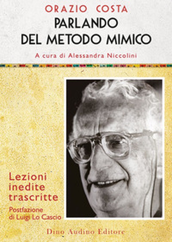 Parlando del metodo mimico. Lezioni inedite trascritte - Librerie.coop Parlando del metodo mimico. Lezioni inedite trascritte - Librerie.coop