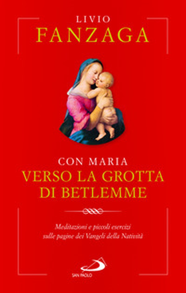 Con Maria verso la grotta di Betlemme. Meditazioni e piccoli esercizi sulle pagine dei Vangeli della Natività - Librerie.coop Con Maria verso la grotta di Betlemme. Meditazioni e piccoli esercizi sulle pagine dei Vangeli della Natività - Librerie.coop
