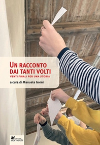 Un racconto dai tanti volti. Venti finali per una storia - Librerie.coop