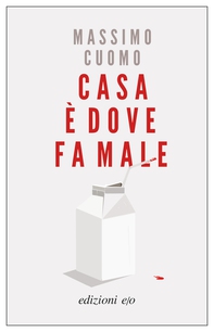Casa è dove fa male - Librerie.coop Casa è dove fa male - Librerie.coop