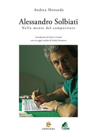 Alessandro Solbiati. Nella mente del compositore - Librerie.coop