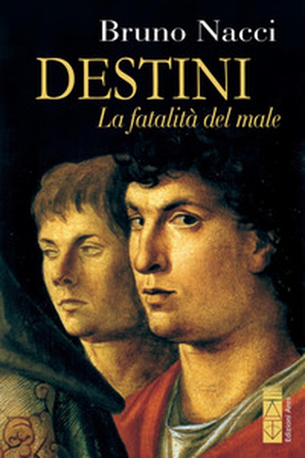 Destini. La fatalità del male - Librerie.coop Destini. La fatalità del male - Librerie.coop