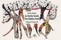 La oculta senda-The hidden path - Librerie.coop