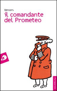 Il comandante del Prometeo - Librerie.coop