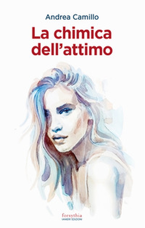 La chimica dell'attimo - Librerie.coop La chimica dell'attimo - Librerie.coop