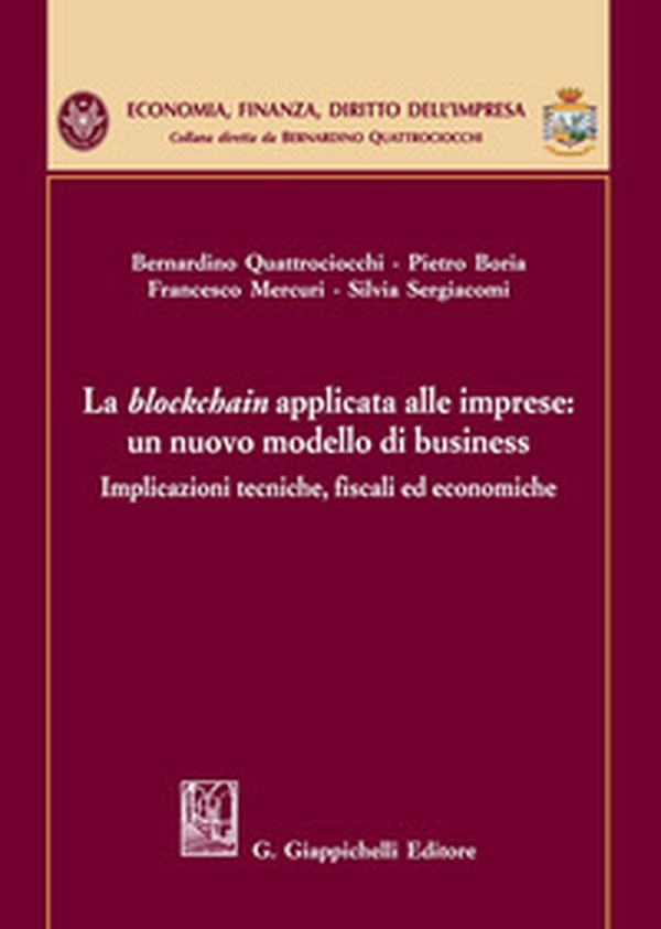 La blockchain applicata alle imprese: un nuovo modello di business - Librerie.coop La blockchain applicata alle imprese: un nuovo modello di business - Librerie.coop